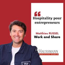 Hospitality pour les entrepreneurs - Podcast de Mathieu Russel - WORK AND SHARE