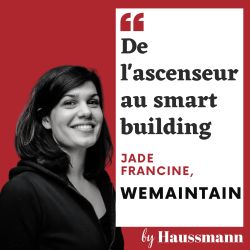 De l’ascenseur au smart building - Podcast de Jade Francine, WeMaintain