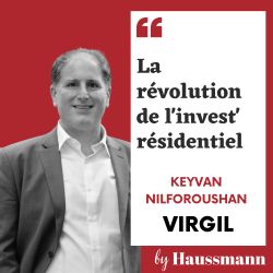 La révolution de l'invest' résidentiel - Podcast de Keyvan Nilforoushan, Virgil